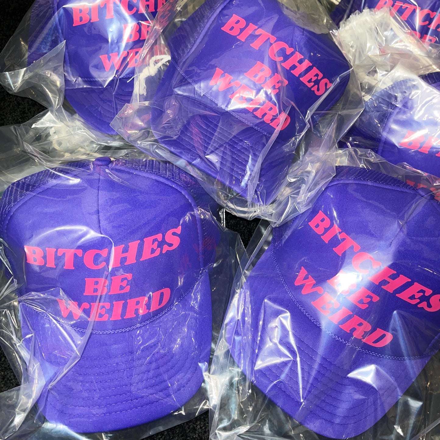 Bitches Be Weird Trucker Hat