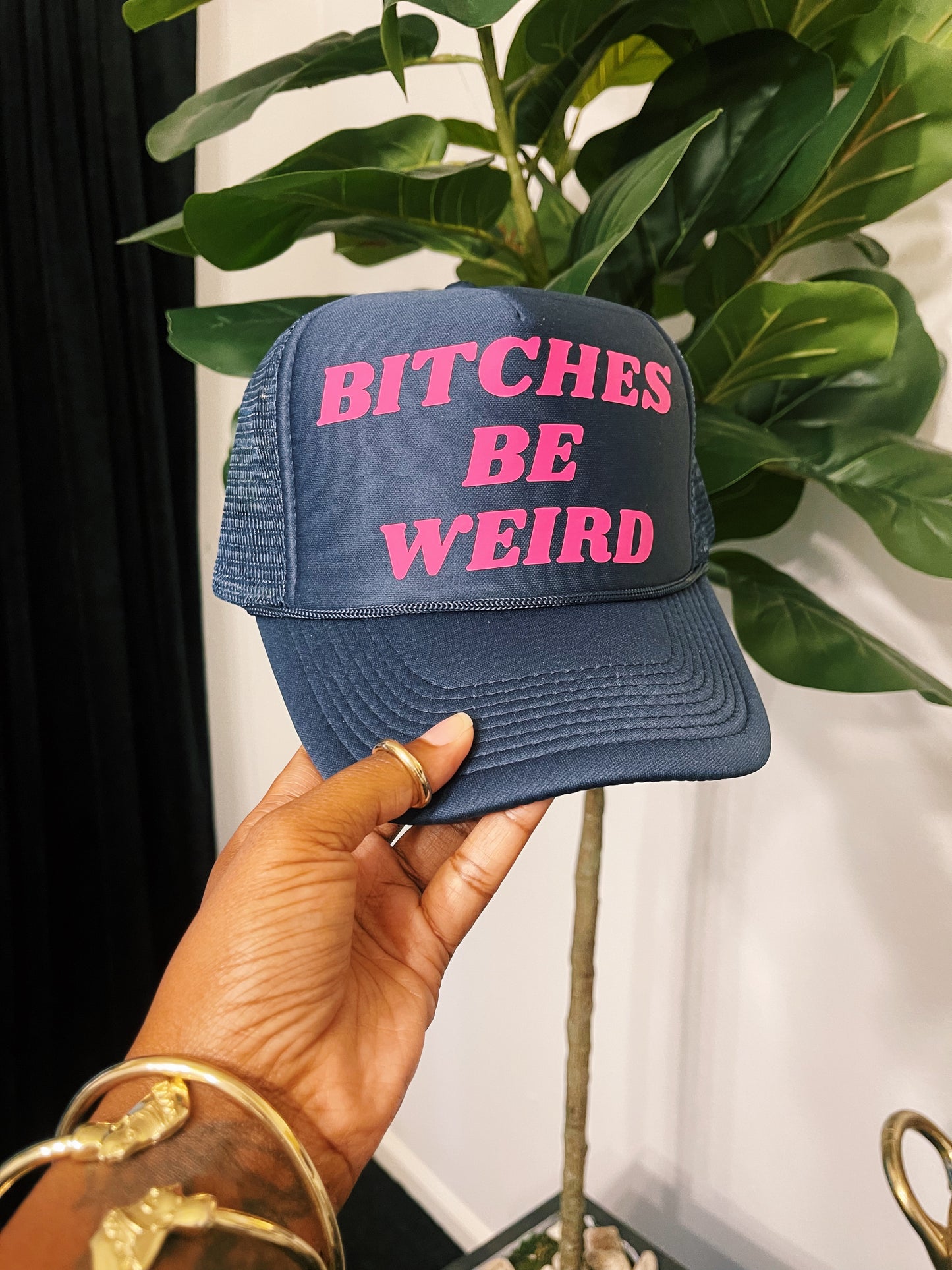 Bitches Be Weird Trucker Hat